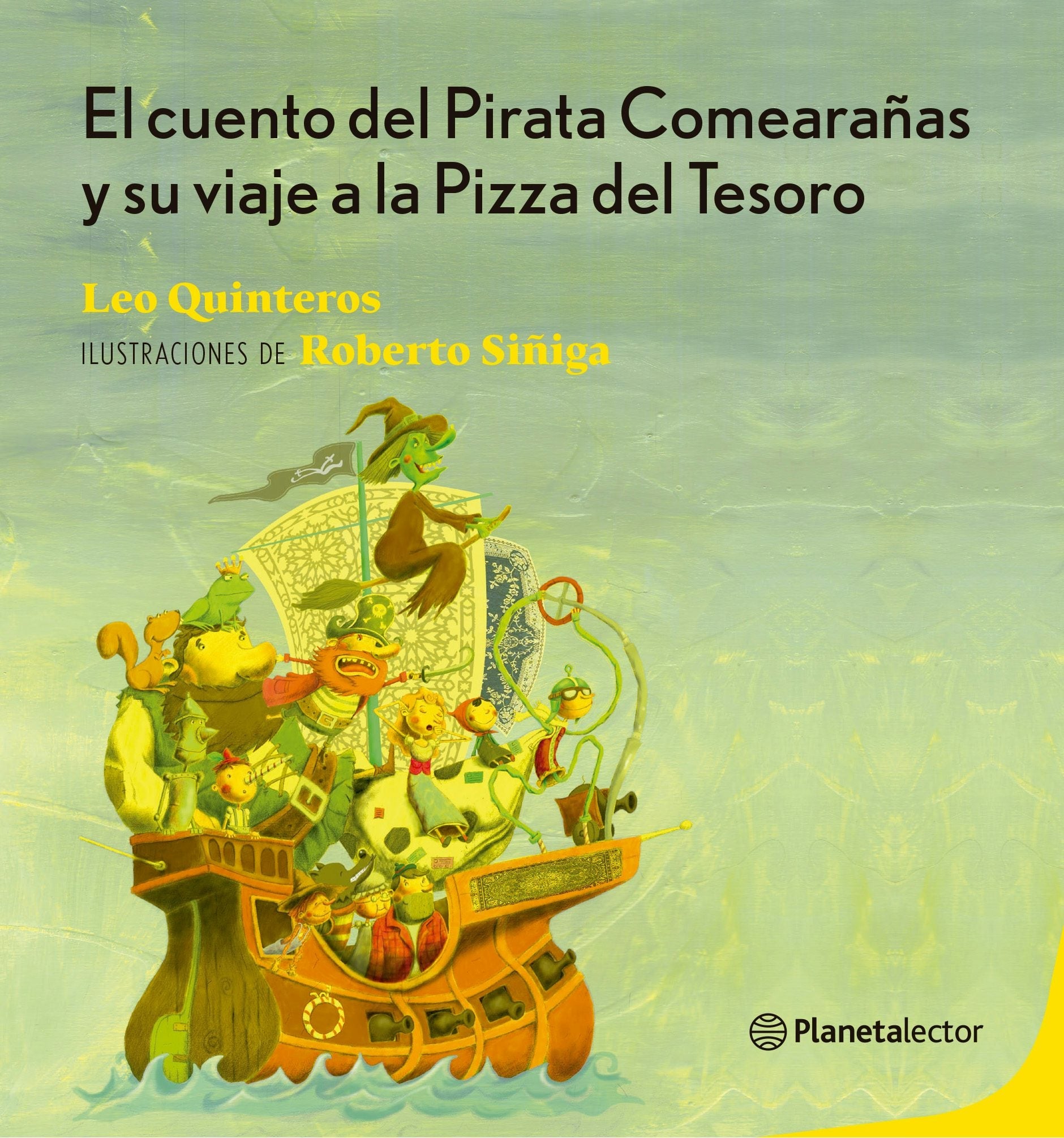 Book cover image for El cuento del Pirata Comearañas y su viaje a la Pizza del Tesoro / The Tale of the Spider-Eating Pirate and His Journey to the Treasure Pizza ISBN: 9786073918763